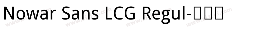 Nowar Sans LCG Regul字体转换